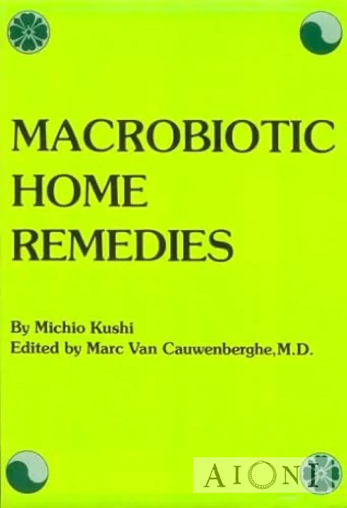 Macrobiotic Home Remedies Kirjat