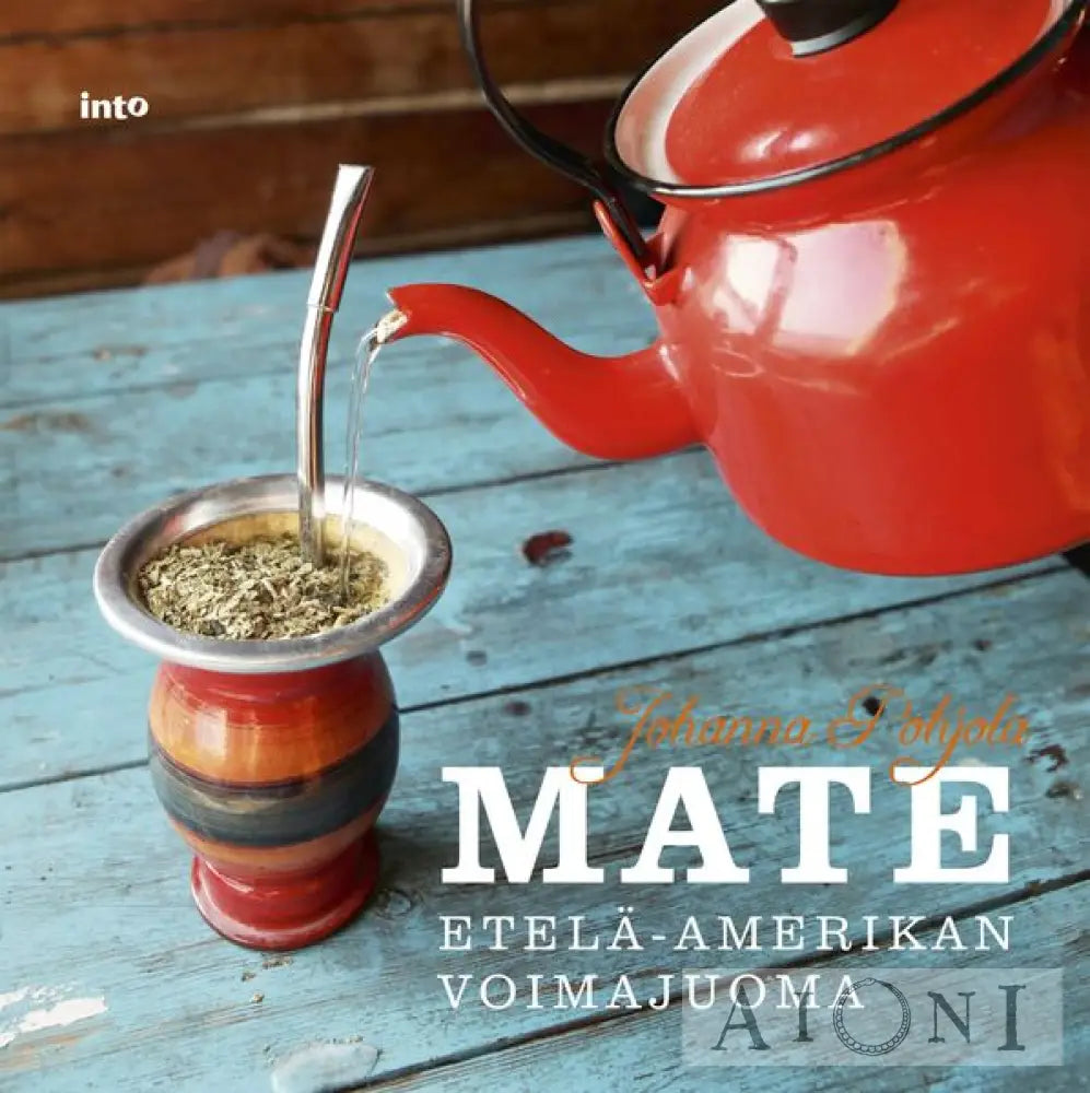 Mate – Etelä-Amerikan Voimajuoma Kirjat