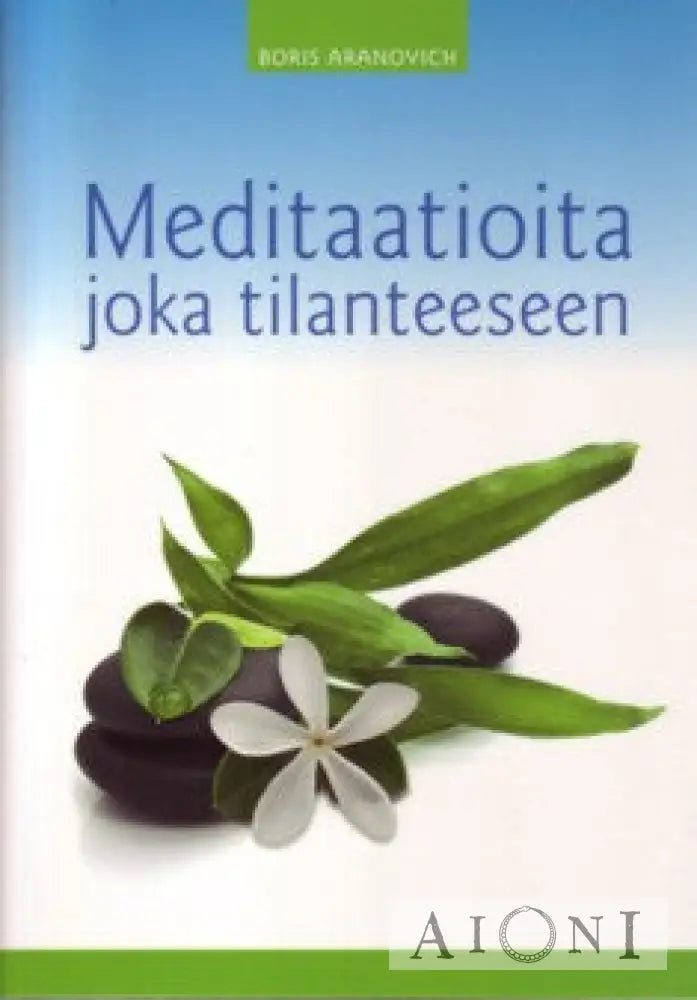 Meditaatioita Joka Tilanteeseen Kirjat