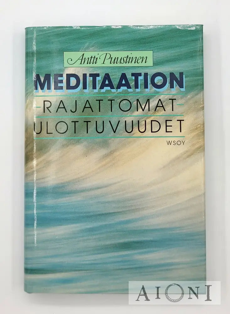 Meditaation Rajattomat Ulottuvuudet Kirjat