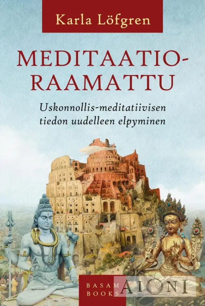 Meditaatioraamattu — Uskonnollis-Meditatiivisen Tiedon Uudelleen Elpyminen Kirjat