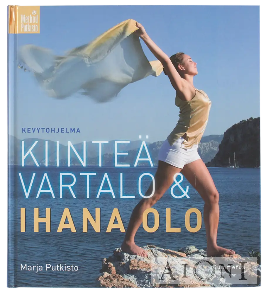 Method Putkisto: Kiinteä Vartalo & Ihana Olo Kirjat