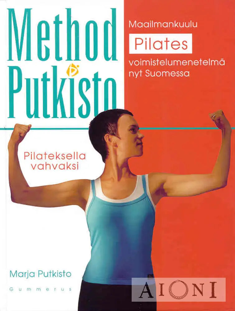 Method Putkisto: Pilateksella Vahvaksi Kirjat