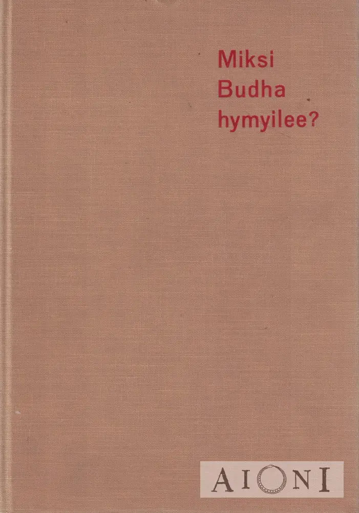 Miksi Budha Hymyilee? Kirjat