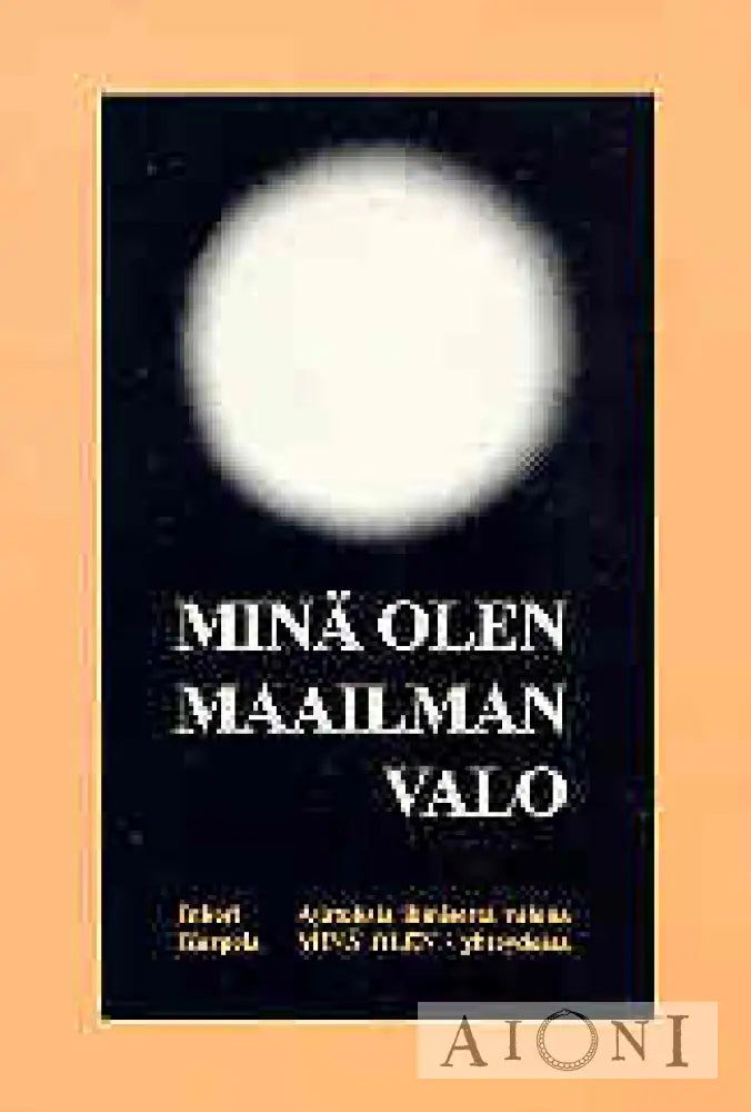 Minä Olen Maailman Valo Kirjat