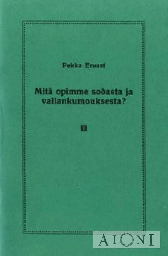 Mitä Opimme Sodasta Ja Vallankumouksesta? Kirjat