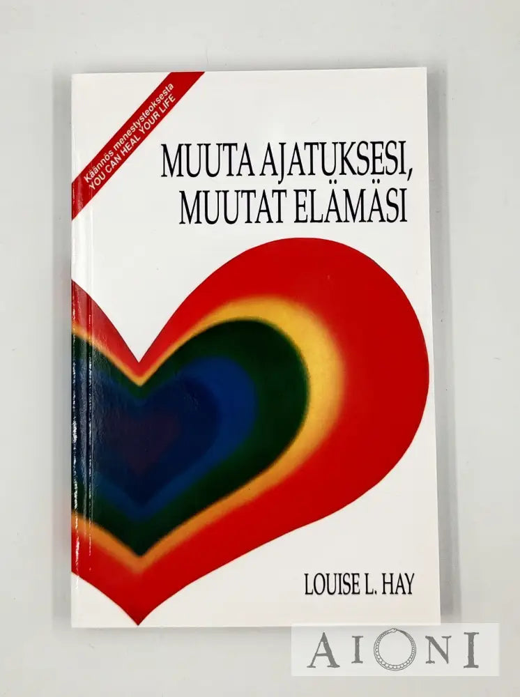 Muuta Ajatuksesi Muutat Elämäsi Kirjat