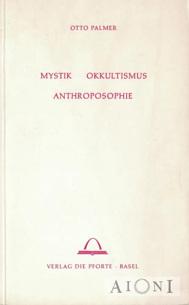 Mystik Okkultismus Anthroposophie Kirjat