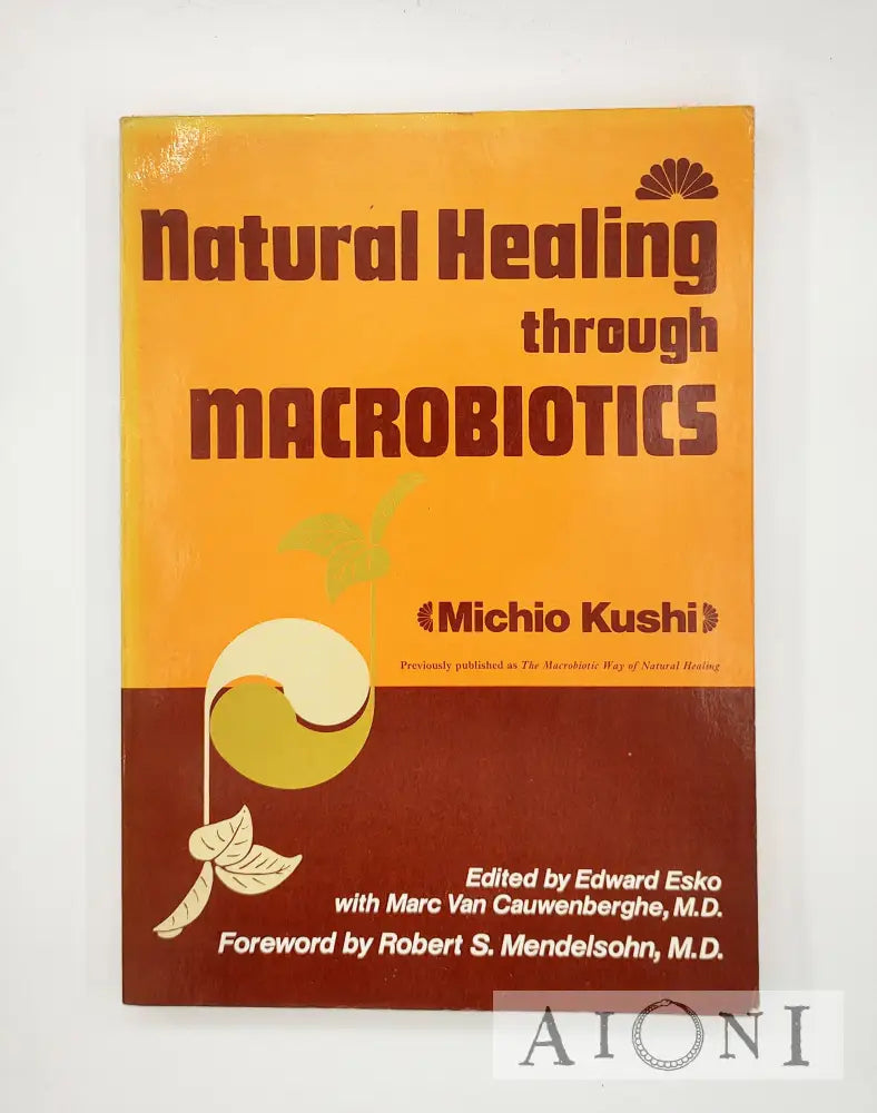 Natural Healing Through Macrobiotics Kirjat