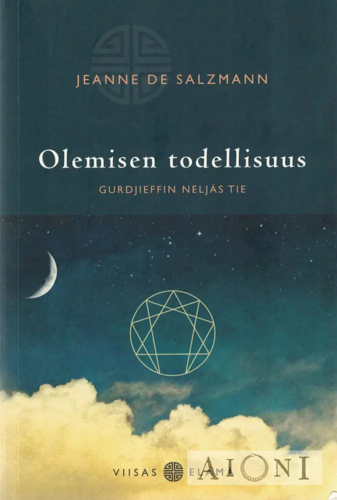 Olemisen Todellisuus: Gurdjieffin Neljäs Tie Kirjat