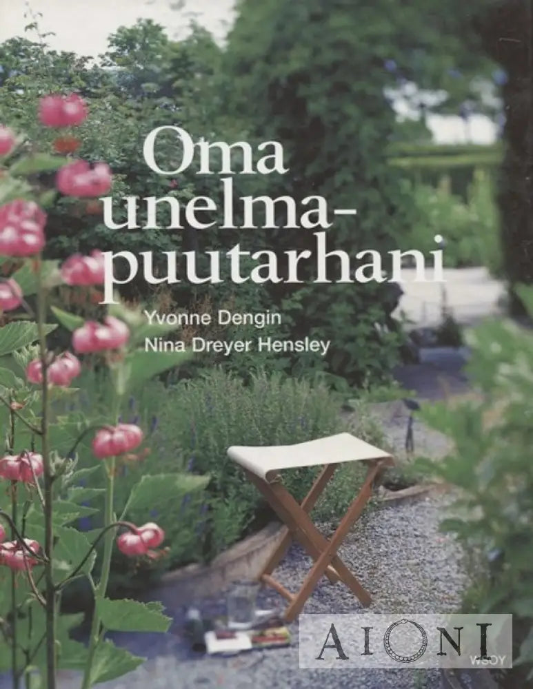 Oma Unelmapuutarhani Kirjat