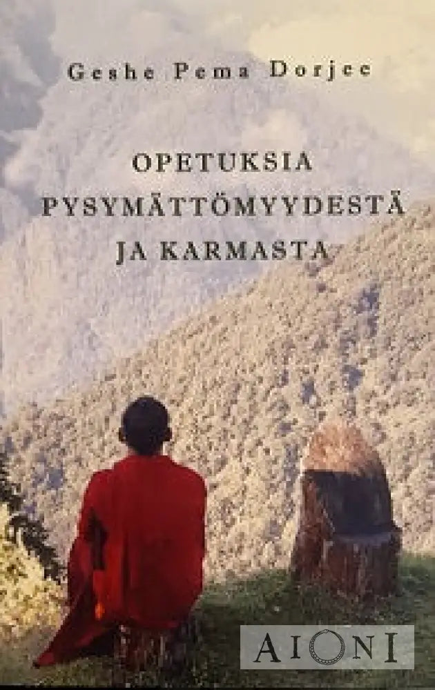 Opetuksia Pysymättömyydestä Ja Karmasta Kirjat