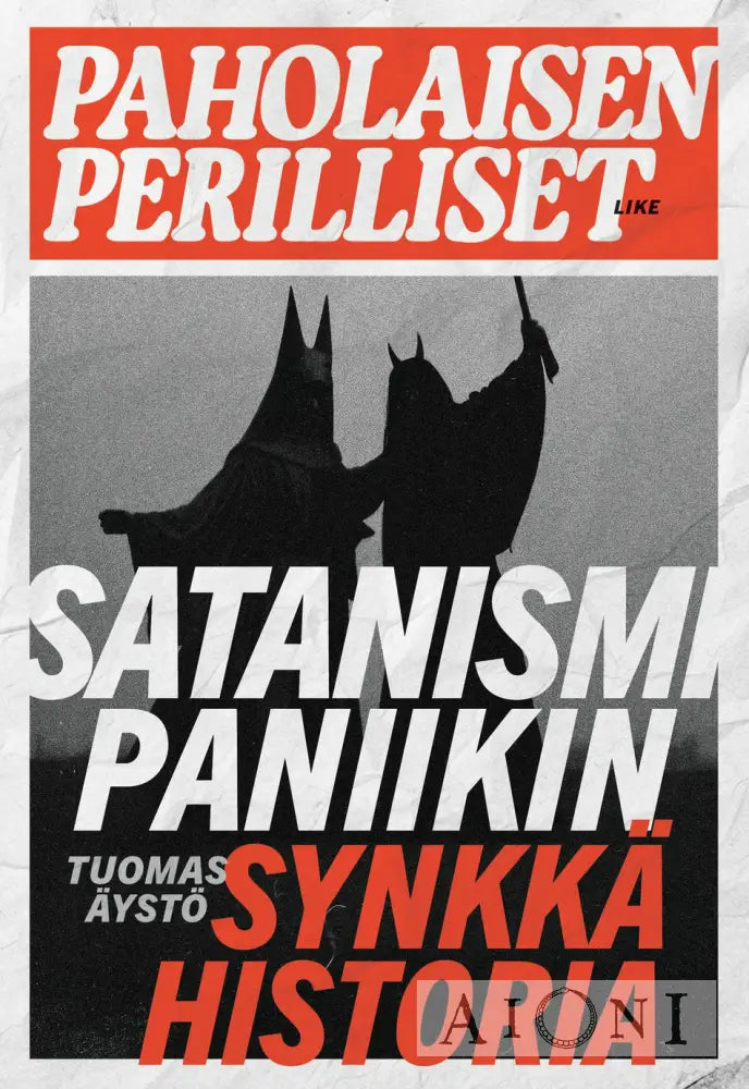 Paholaisen Perilliset – Satanismipaniikin Synkkä Historia Kirjat