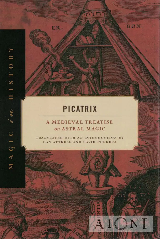 Picatrix – A Medieval Treatise On Astral Magic Kirjat