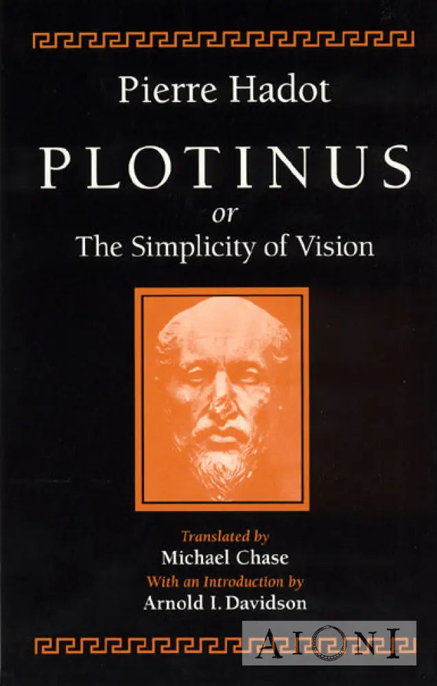 Plotinos Or The Simplicity Of Vision Kirjat