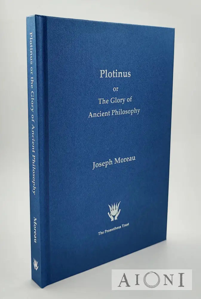 Plotinus Or The Glory Of Ancient Philosophy Kirjat