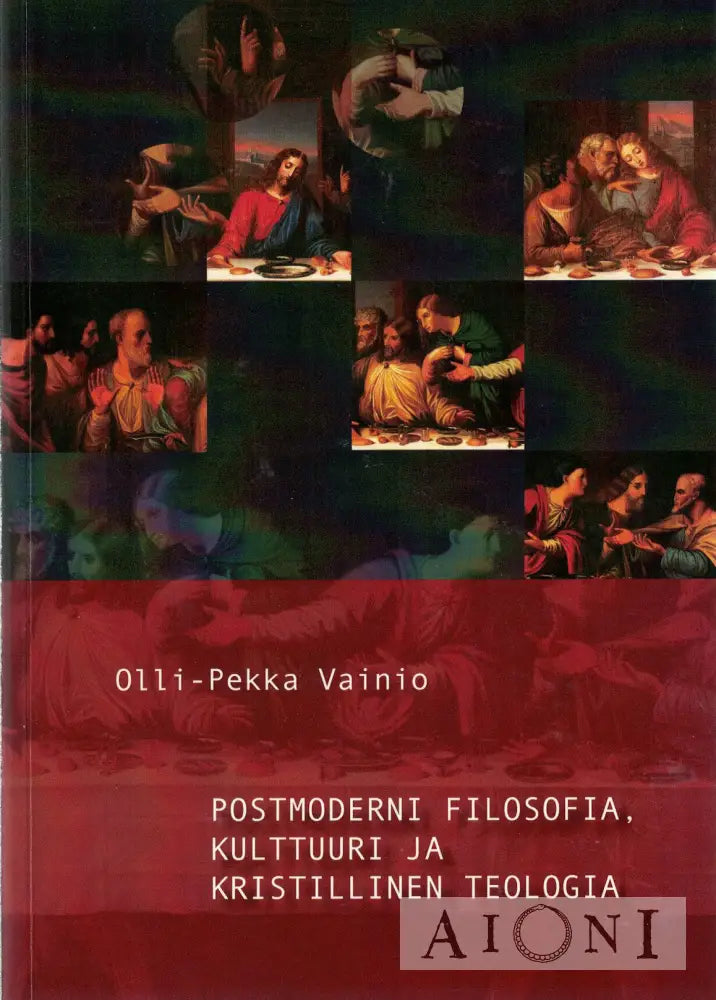 Postmoderni Filosofia Kulttuuri Ja Kristillinen Teologia Kirjat