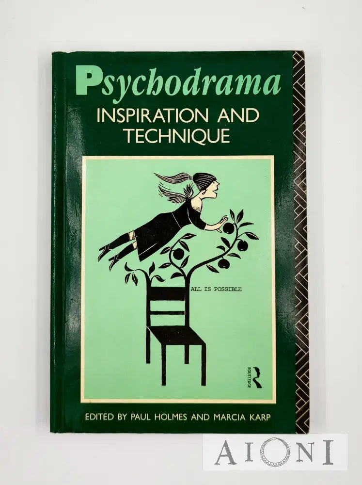 Psychodrama: Inspiration And Technique Kirjat