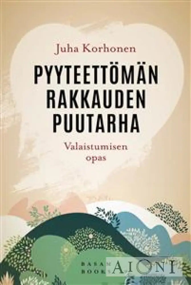 Pyyteettömän Rakkauden Puutarha Kirjat