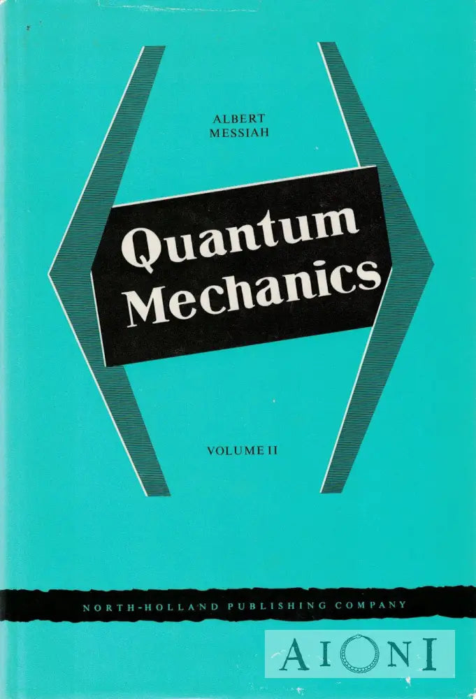 Quantum Mechanics Vol. Ii Kirjat