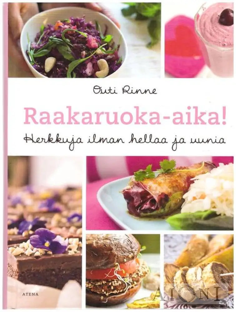 Raakaruoka-Aika! – Herkkuja Ilman Hellaa Ja Uunia Kirjat