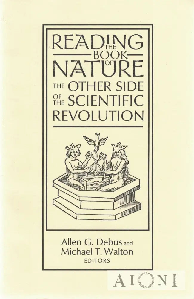 Reading The Book Of Nature – Other Side Scientific Revolution Kirjat