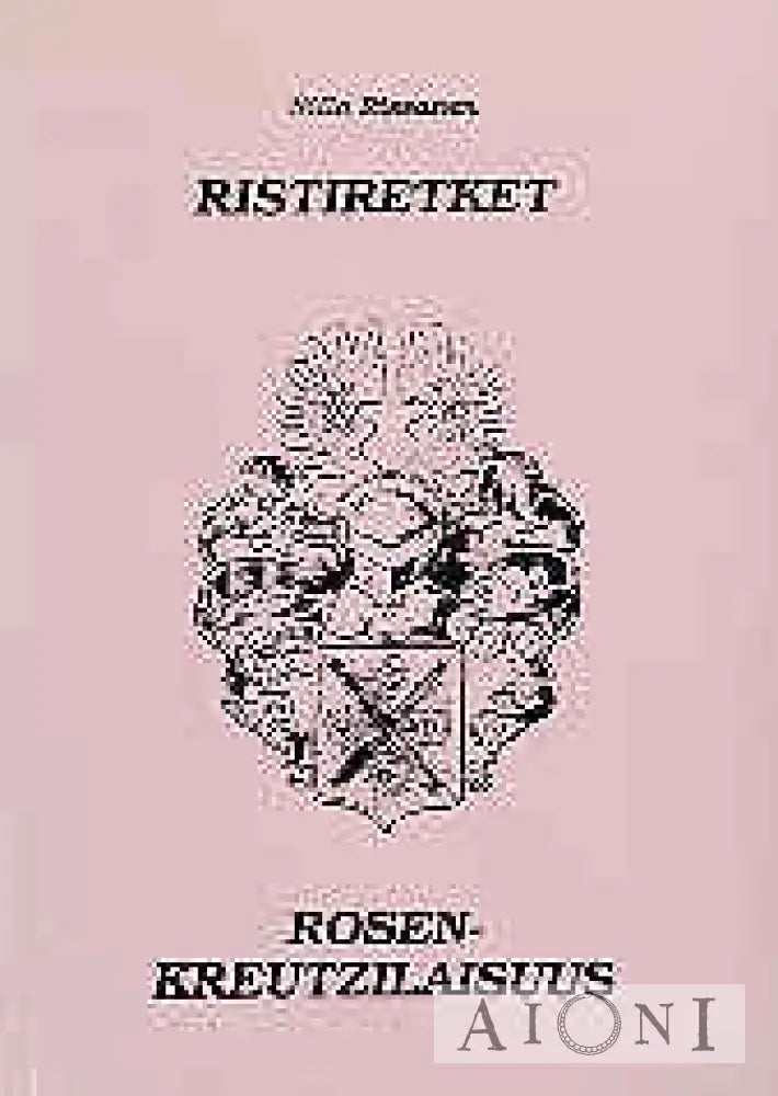 Ristiretket Ja Rosenkreutzilaisuus Kirjat