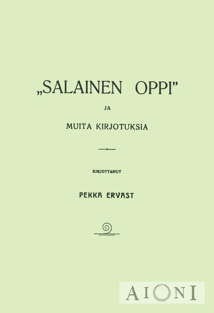 Salainen Oppi Ja Muita Kirjoituksia Kirjat