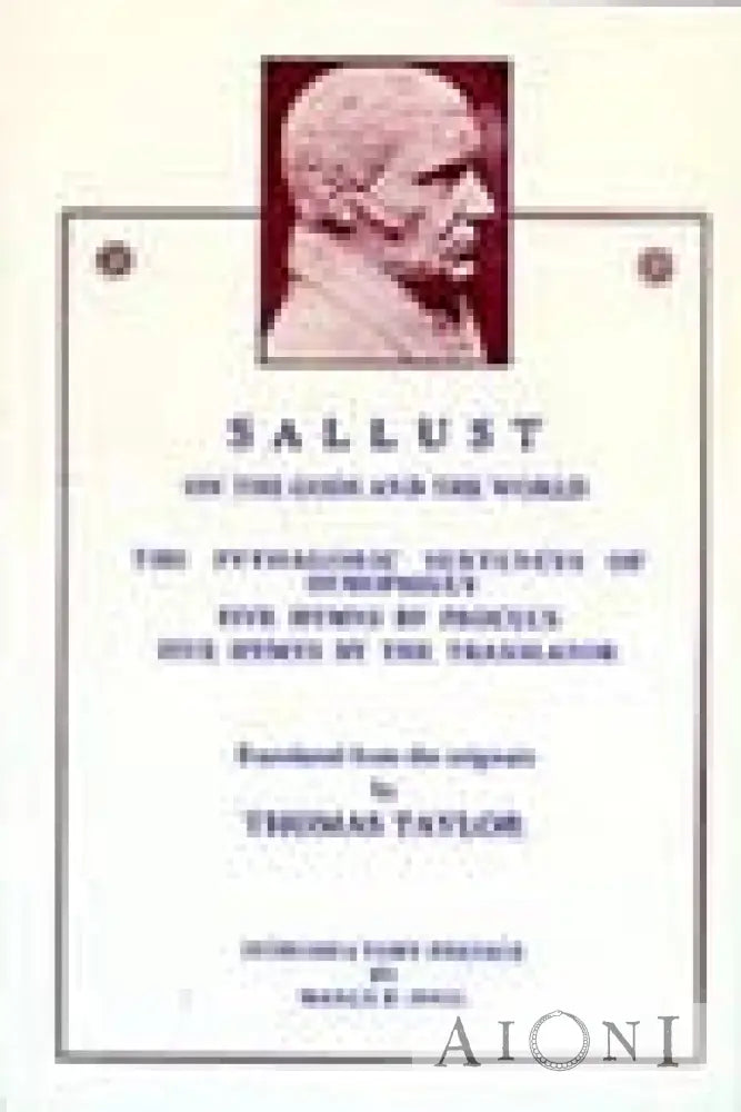 Sallust: On The Gods And World – The Pythagoric Sentences Of Demophilus Five Hymns By Proclus Kirjat