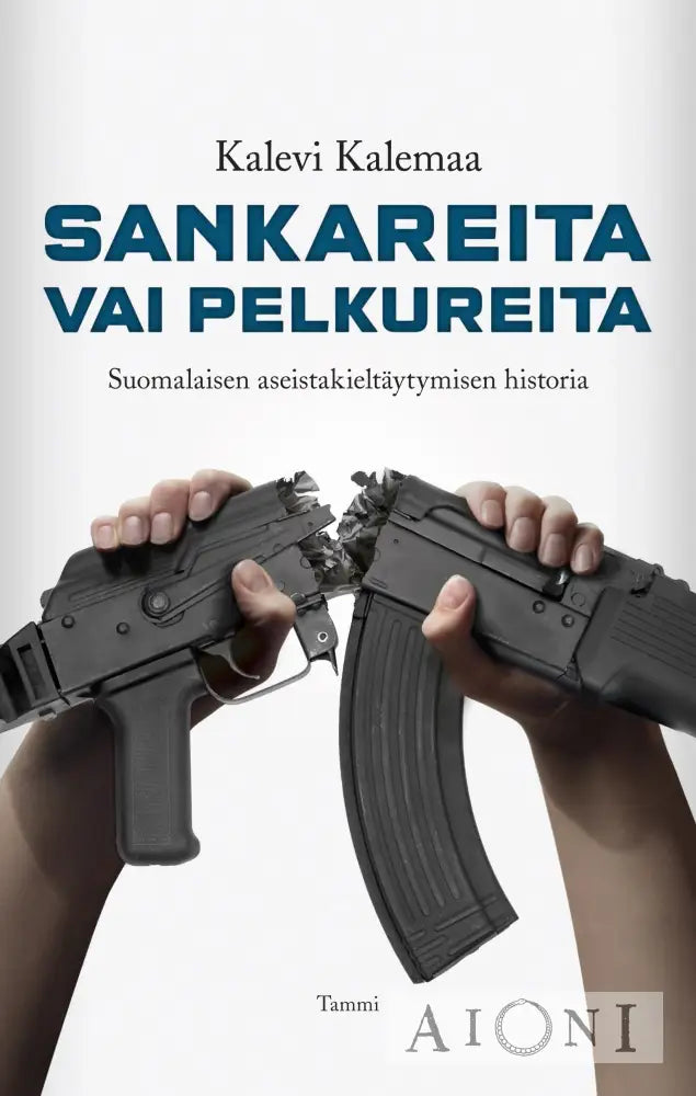 Sankareita Vai Pelkureita Kirjat