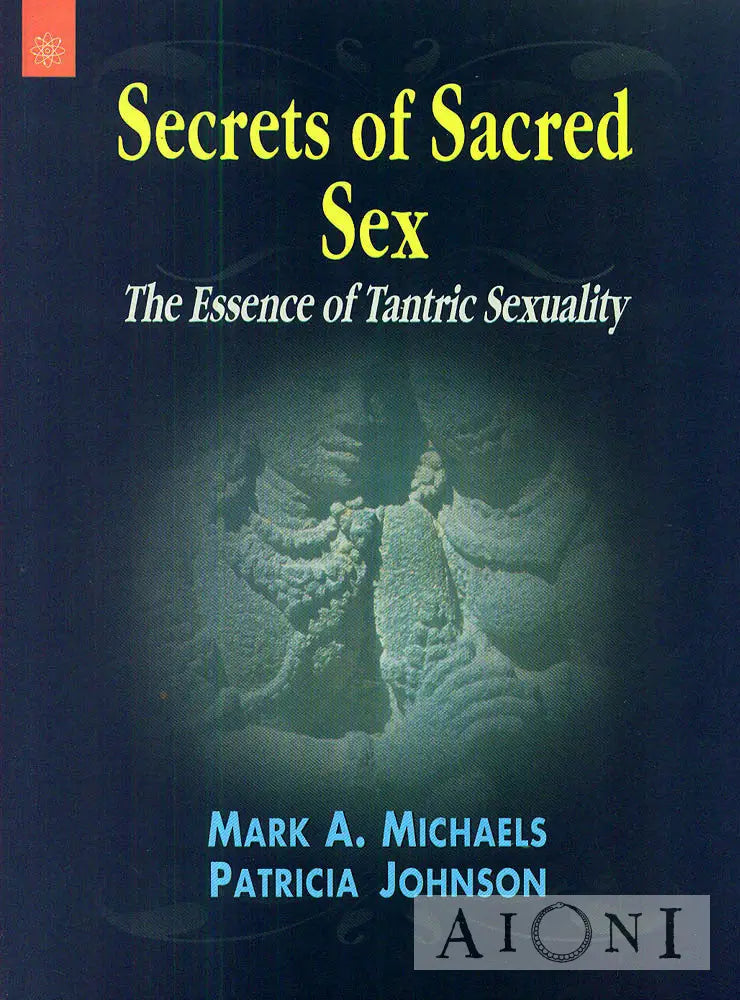 Secrets Of Sacred Sex Kirjat