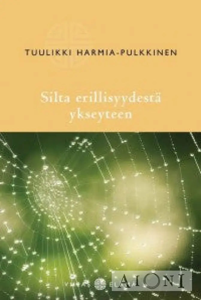 Silta Erillisyydestä Ykseyteen Kirjat