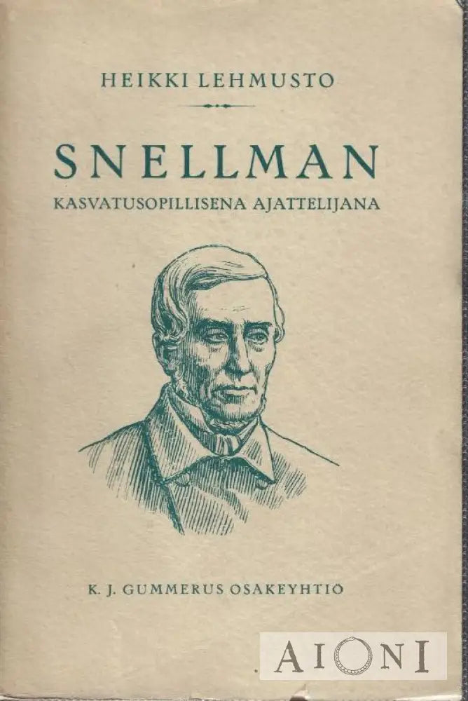 Snellman Kasvatusopillisena Ajattelijana Kirjat