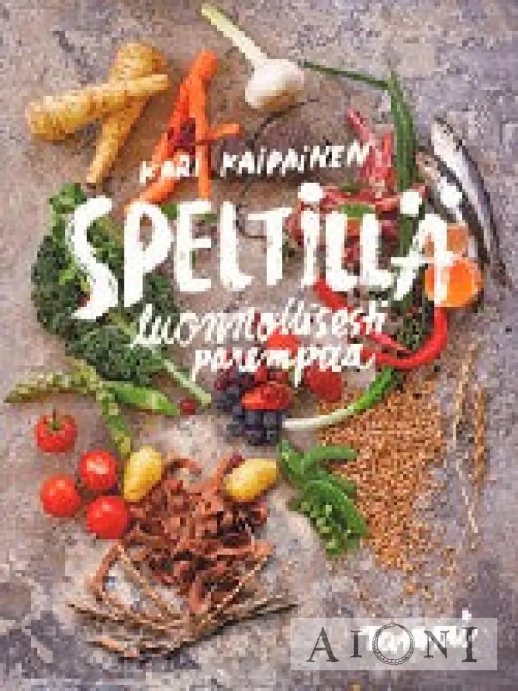 Speltillä Luonnollisesti Parempaa Kirjat