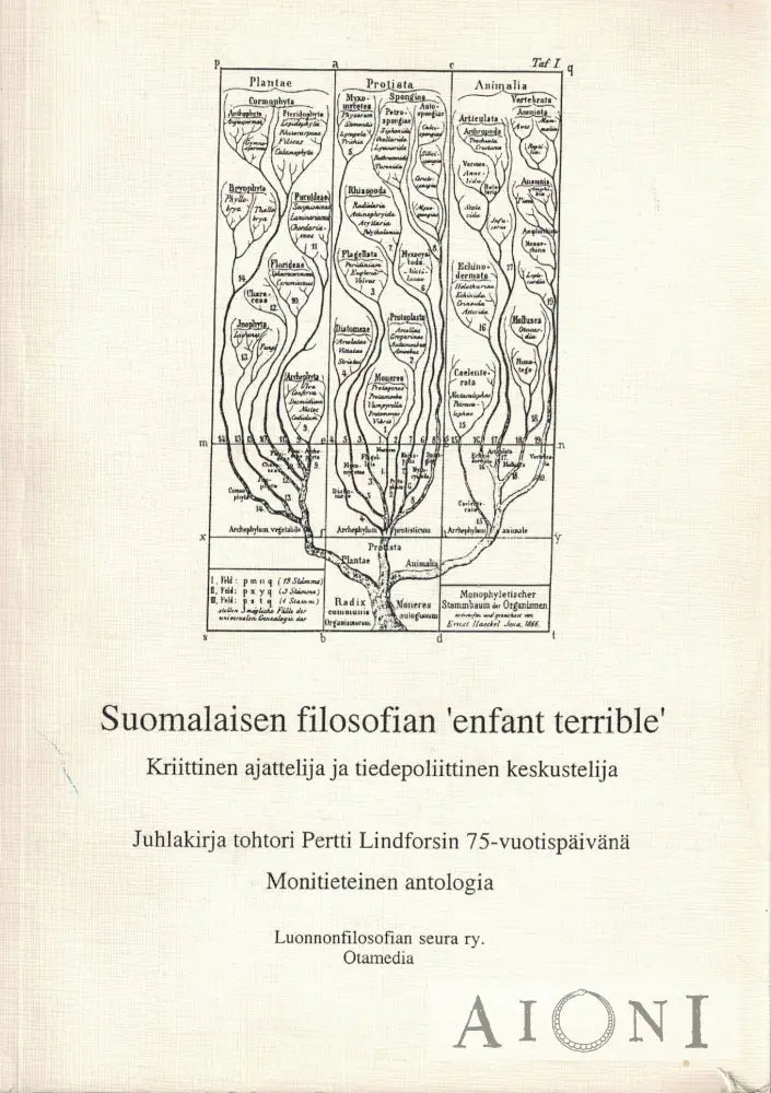 Suomalaisen Filosofian ‘Enfant Terrible’. Juhlakirja Tohtori Pertti Lindforsin