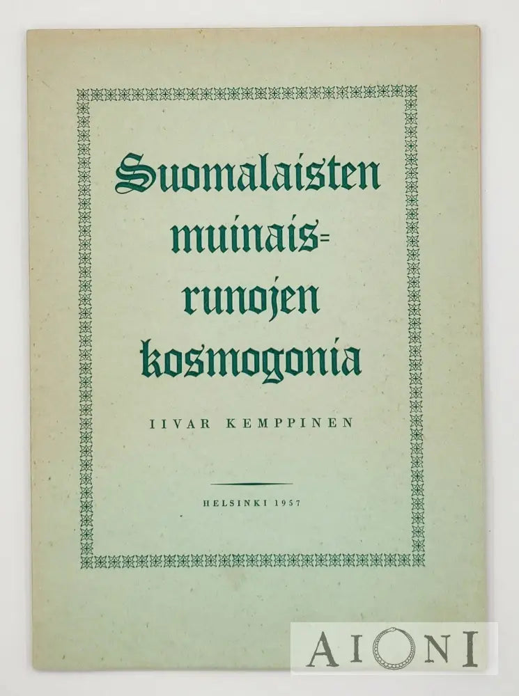 Suomalaisten Muinaisrunojen Kosmogonia Kirjat