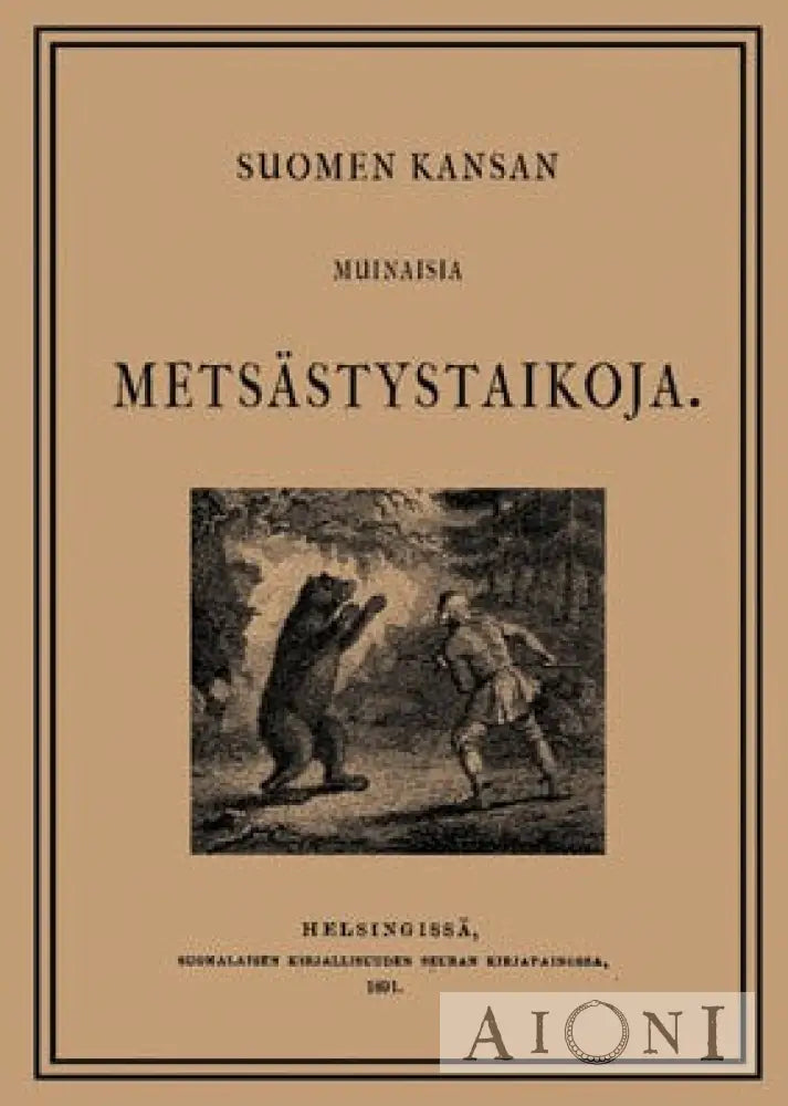 Suomen Kansan Muinaisia Metsästystaikoja Kirjat