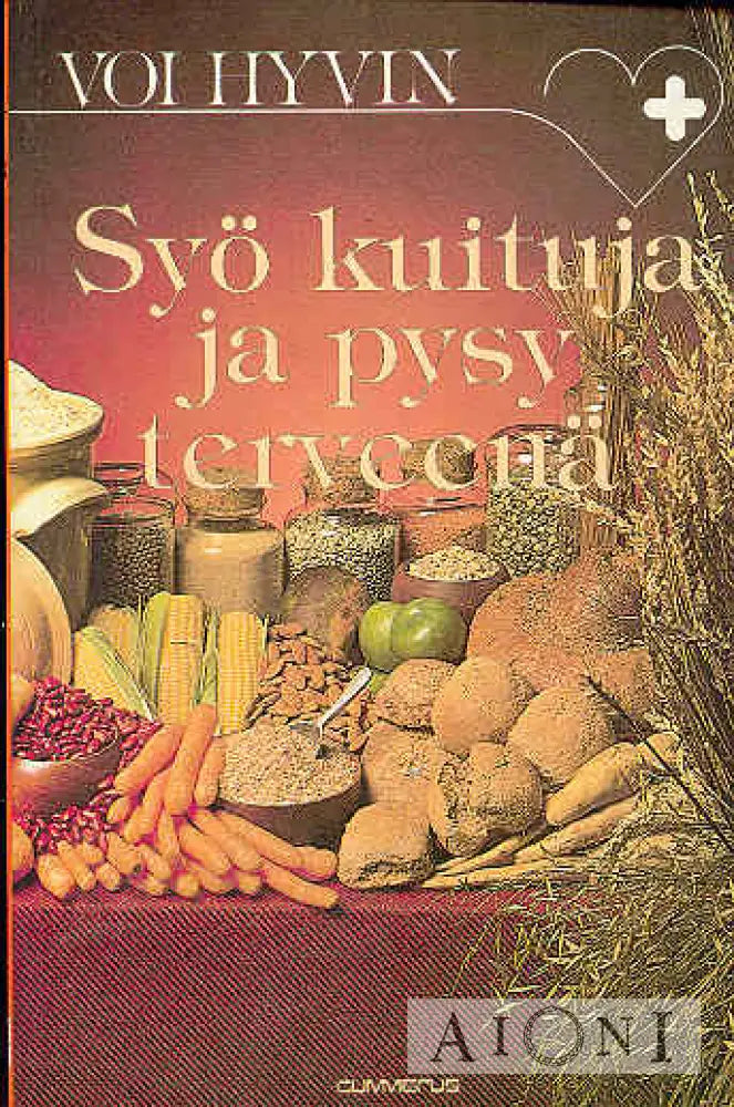 Syö Kuituja Ja Pysy Terveenä Kirjat