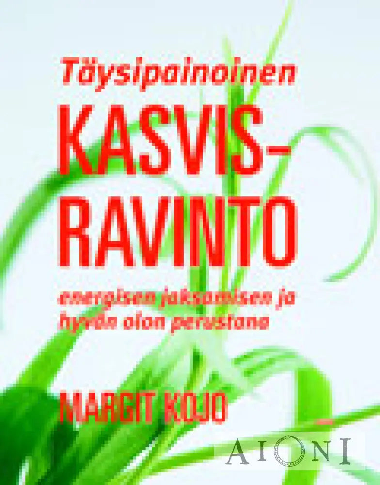 Täysipainoinen Kasvisravinto Kirjat