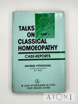 Talks On Classical Homoeopathy: Part I–Iii Kirjat