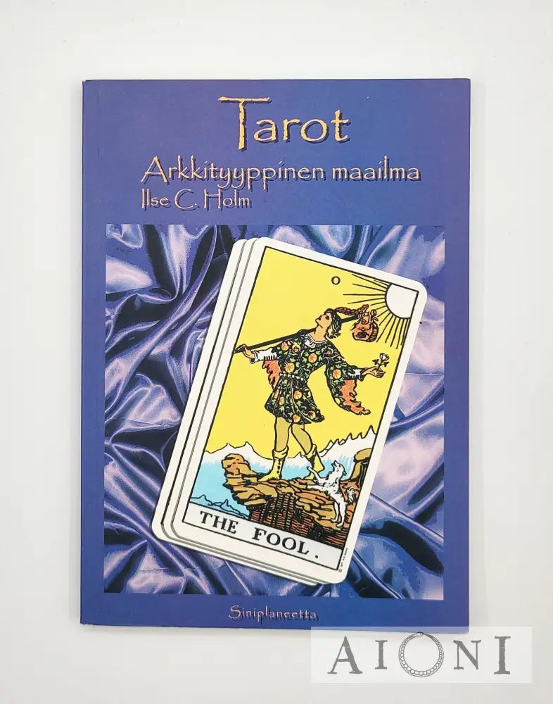 Tarot – Arkkityyppinen Maailma Kirjat