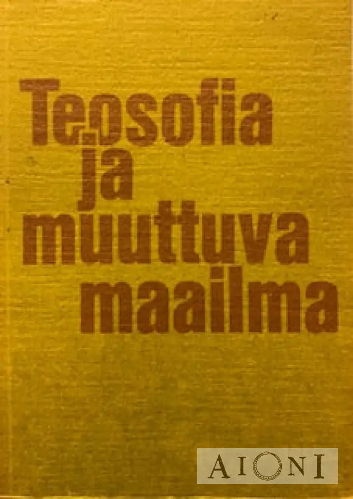 Teosofia Ja Muuttuva Maailma Kirjat