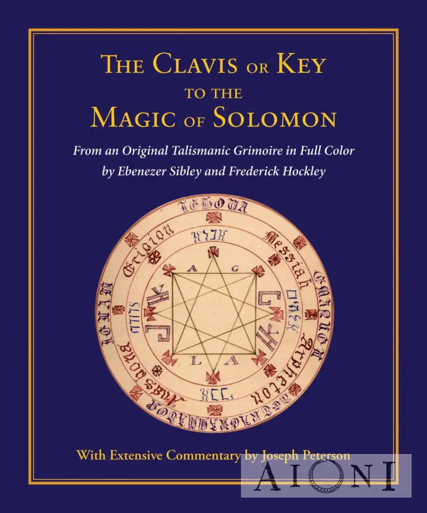 The Clavis Or Key To The Magic Of Solomon Kirjat