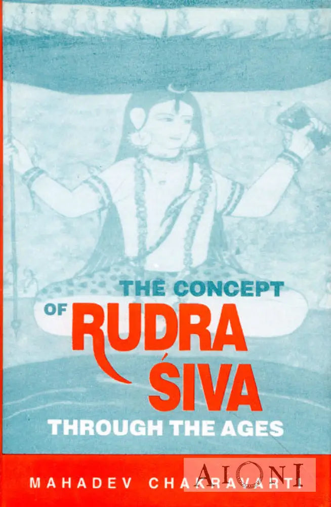 The Concept Of Rudra Siva Through The Ages Kirjat