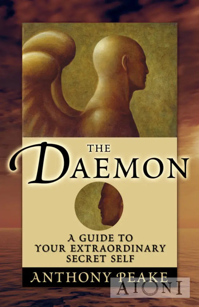 The Daemon: A Guide To Your Extraordinary Secret Self Kirjat