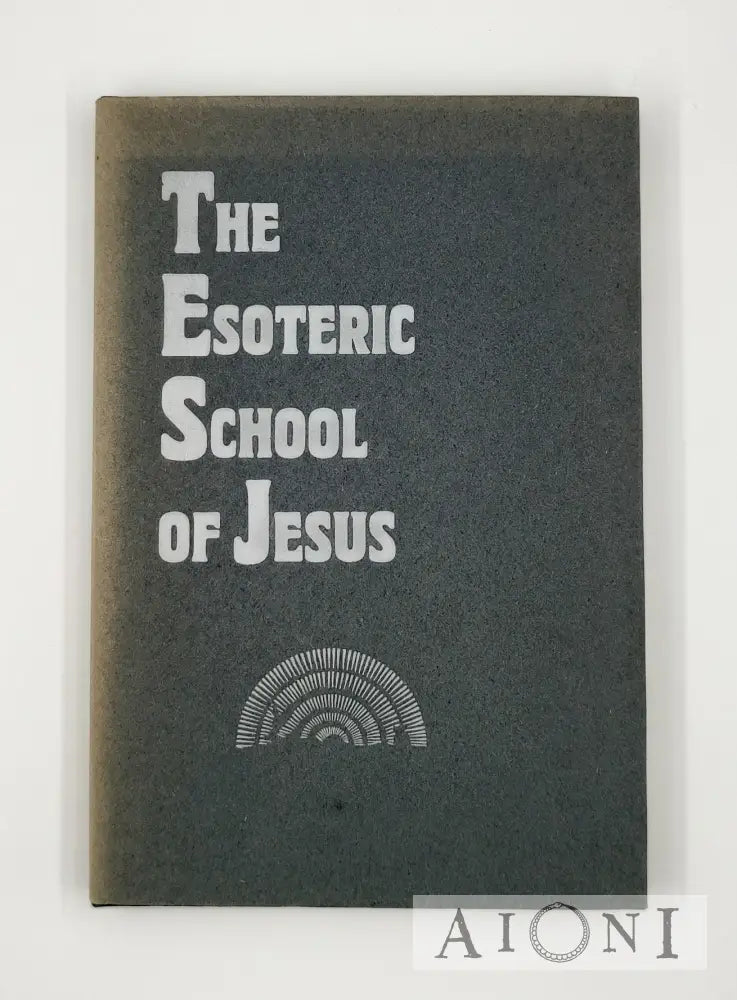 The Esoteric School Of Jesus Kirjat