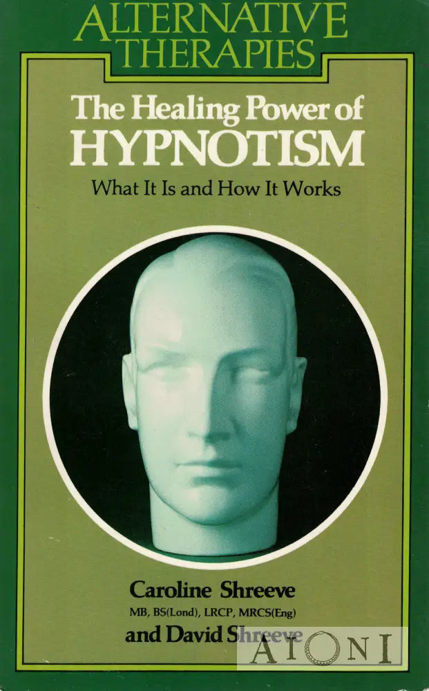 The Healing Power Of Hypnotism Kirjat