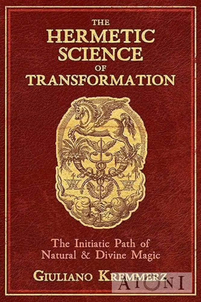 The Hermetic Science Of Transformation Kirjat