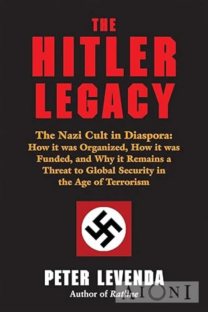 The Hitler Legacy: Nazi Cult In Diaspora Kirjat