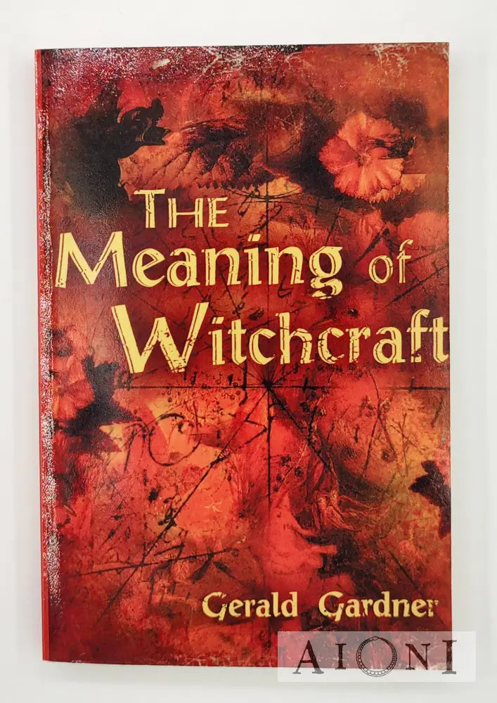 The Meaning Of Witchcraft Kirjat